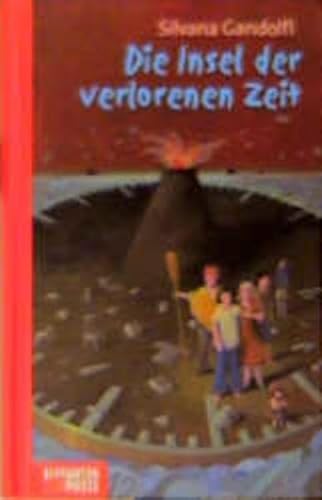 Die Insel der verlorenen Zeit: Ab 10 Jahre (Edition Elefanten Press)