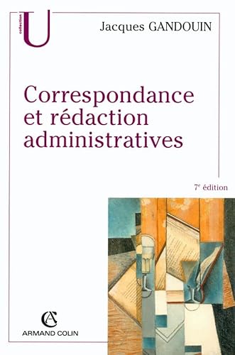 Correspondance et rédaction administratives von ARMAND COLIN