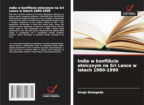 Indie w konflikcie etnicznym na Sri Lance w latach 1980-1990: DE von Wydawnictwo Nasza Wiedza