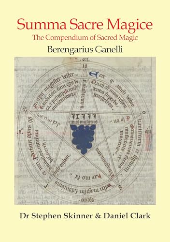 Summa Sacre Magice: The Compendium of Sacred Magic (SWCM - Sourceworks of Ceremonial Magic Vol. XV Series) von Golden Hoard Press Ltd