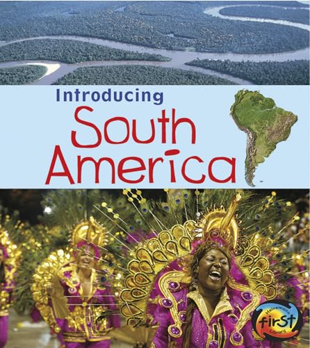 Introducing South America (Heinemann First Library: Introducing Continents) von Heinemann Educational Books