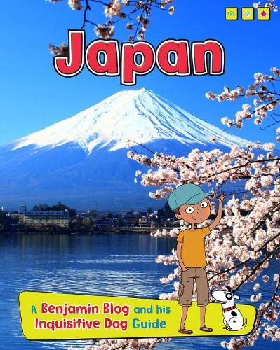 Japan: A Benjamin Blog and His Inquisitive Dog Guide (Country Guides, with Benjamin Blog and his Inquisitive Dog)
