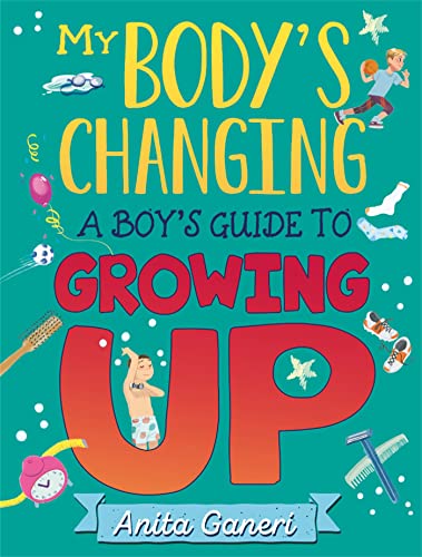 A Boy's Guide to Growing Up (My Body's Changing)