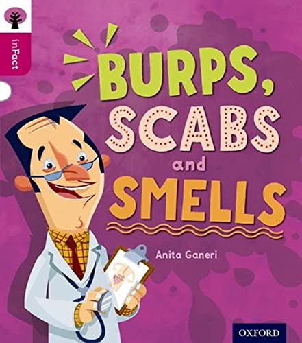 Oxford Reading Tree inFact: Level 10: Burps, Scabs and Smells von OUP Oxford
