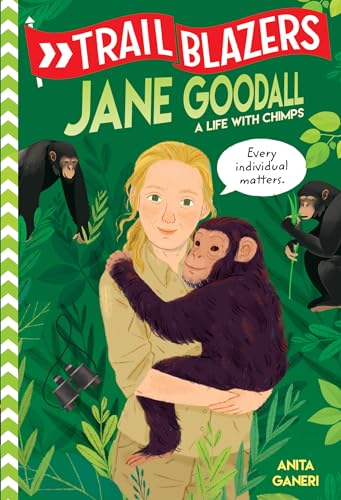 Trailblazers: Jane Goodall: A Life with Chimps Trailblazers: Jane Goodall: A Life with Chimps