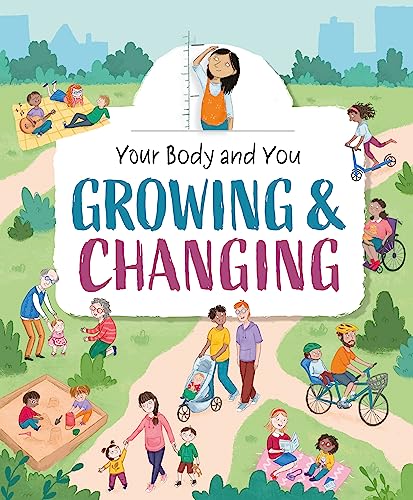Your Body and You: Growing and Changing von Franklin Watts Ltd
