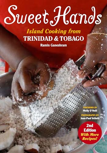 Sweet Hands: Island Cooking from Trinidad & Tobago: Island Cooking from Trinidad and Tobago von Hippocrene Books