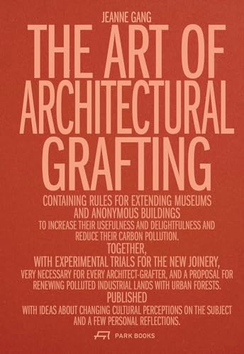 The Art of Architectural Grafting: Usefulness and Desire in the Age of Sobriety