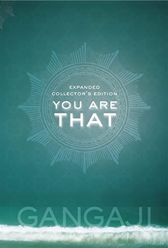 You are That!: An Elegant Collector's Volume of Gangaji's Masterful Teachings