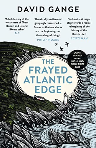 The Frayed Atlantic Edge: A Historian’s Journey from Shetland to the Channel von William Collins