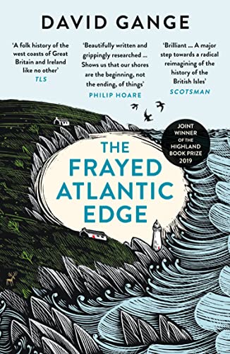 The Frayed Atlantic Edge: A Historian’s Journey from Shetland to the Channel von William Collins