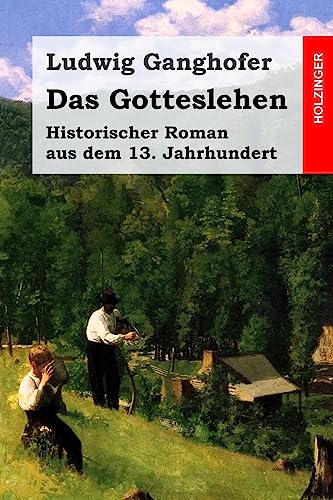 Das Gotteslehen: Historischer Roman aus dem 13. Jahrhundert von Createspace Independent Publishing Platform