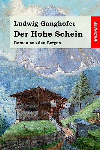 Der Hohe Schein: Roman aus den Bergen