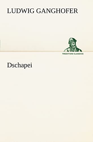 Dschapei (TREDITION CLASSICS) von tredition