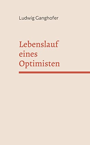 Lebenslauf eines Optimisten: Buch der Kindheit Lebenslauf eines Optimisten: Buch der Kindheit