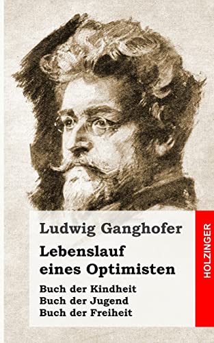 Lebenslauf eines Optimisten: Kindheit / Jugend / Freiheit Lebenslauf eines Optimisten: Kindheit / Jugend / Freiheit