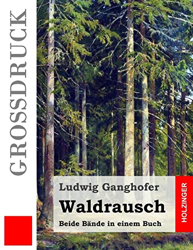 Waldrausch (Großdruck): Beide Bände in einem Buch von CREATESPACE