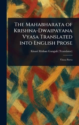 The Mahabharata of Krishna-Dwaipayana Vyasa Translated Into English Prose von Anson Street Press