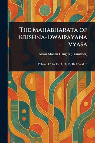 The Mahabharata of Krishna-Dwaipayana Vyasa von Anson Street Press