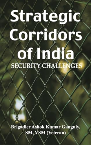 Strategic Corridors of India: Security Challenges Strategic Corridors of India: Security Challenges von VIJ Books
