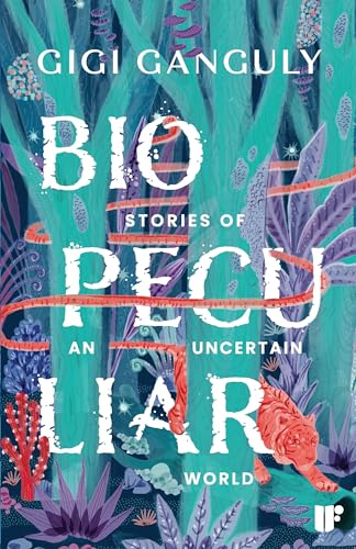 Biopeculiar: Stories of an Uncertain World von Westland