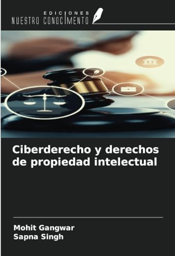 Ciberderecho y derechos de propiedad intelectual von Ediciones Nuestro Conocimiento