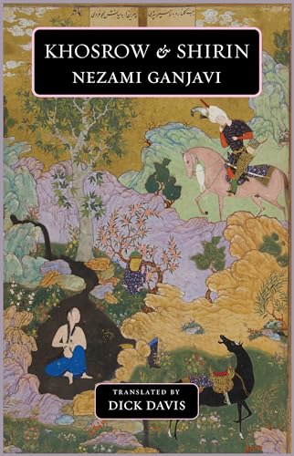 Khosrow and Shirin: Nezami Ganjavi von Mage Publishers