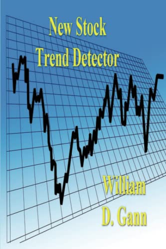 New Stock Trend Detector: A Review of the 1929-1932 Panic and the 1932-1935 Bull Market, with New Rules and Charts for Detecting Trend of Stocks New Stock Trend Detector: A Review of the 1929-1932 Panic and the 1932-1935 Bull Market, with New Rules and Charts for Detecting Trend of Stocks
