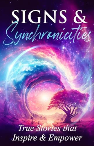 Signs & Synchronicities: True Stories that Inspire & Empower von Franklin Rose Publishing