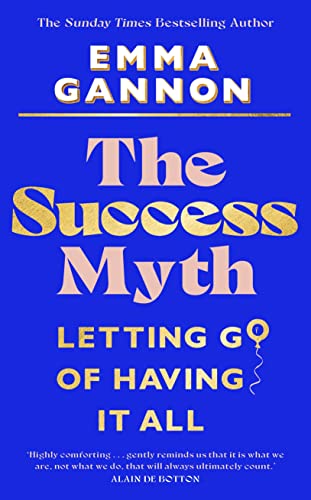 The Success Myth: Letting go of having it all von Random House Books for Young Readers