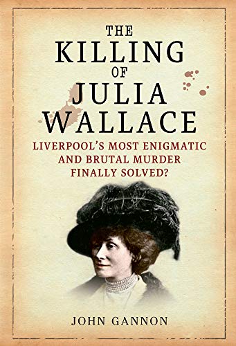 The Killing of Julia Wallace von Amberley Publishing