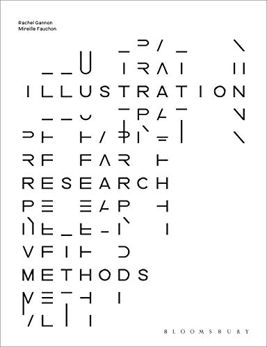 Illustration Research Methods Illustration Research Methods von Bloomsbury Visual Arts