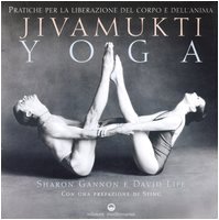 Jivamukti yoga. Pratiche per la liberazione del corpo e dell'anima (L' altra medicina) von Edizioni Mediterranee