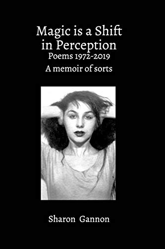 Magic Is A Shift In Perception: Poems 1972-2019 A Memoir of Sorts von Blurb