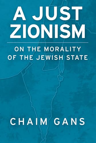A Just Zionism: On the Morality of the Jewish State