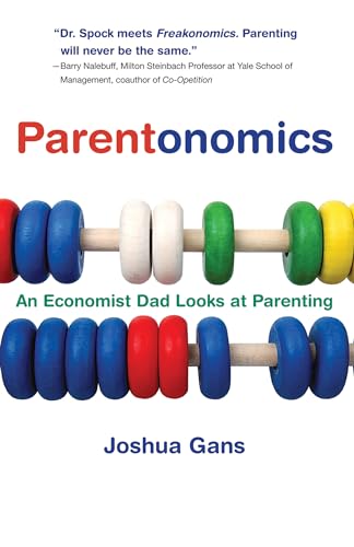 Parentonomics: An Economist Dad Looks at Parenting von MIT Press