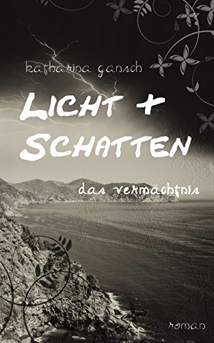 Licht & Schatten: Das Vermächtnis