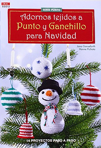 Adornos tejidos a punto y ganchillo para la navidad: 14 ptroyectos paso a paso