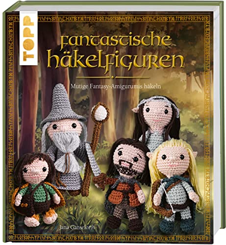 Fantastische Häkelfiguren: Mutige Fantasy-Amigurumis häkeln Fantastische Häkelfiguren: Mutige Fantasy-Amigurumis häkeln