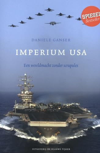 Imperium USA: een wereldmacht zonder scrupules von Uitgeverij De Blauwe Tijger