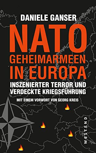 Nato-Geheimarmeen in Europa: Inszenierter Terror und verdeckte Kriegsführung von WESTEND