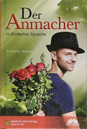 Der Anmacher: In Einfacher Sprache