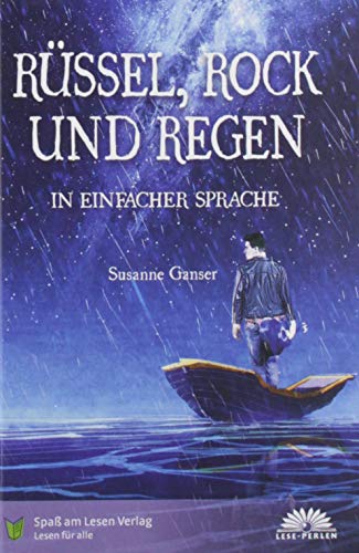 Rüssel, Rock und Regen: In Einfacher Sprache