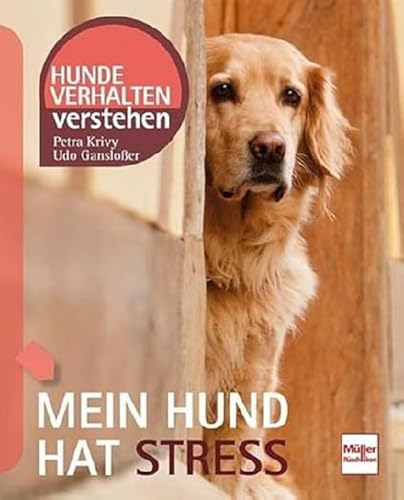 Mein Hund hat Stress von Müller Rüschlikon