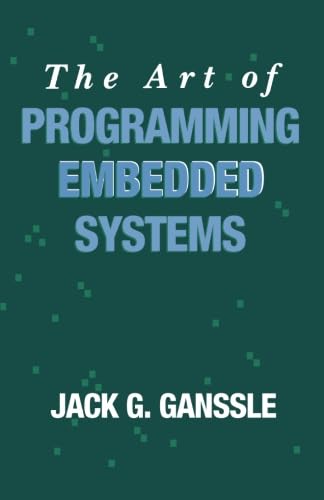 The Art of Programming Embedded Systems von Academic Press