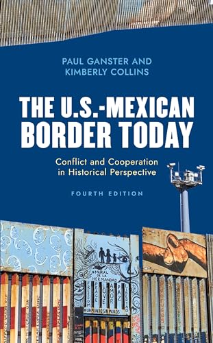 The U.S.-Mexican Border Today: Conflict and Cooperation in Historical Perspective (Latin American Silhouettes)