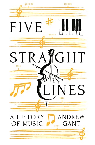 Five Straight Lines: A History of Music von Profile Books