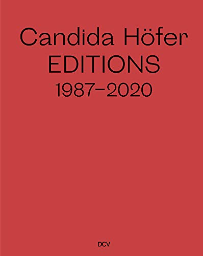 Candida Höfer: Editions 1987-2020 von Dr. Cantz'sche Verlagsges