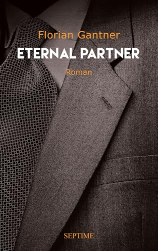 Eternal Partner: Roman von Septime Verlag e.U.