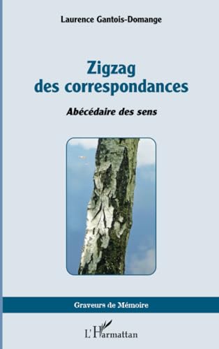 Zigzag des correspondances: Abécédaire des sens von Editions L'Harmattan